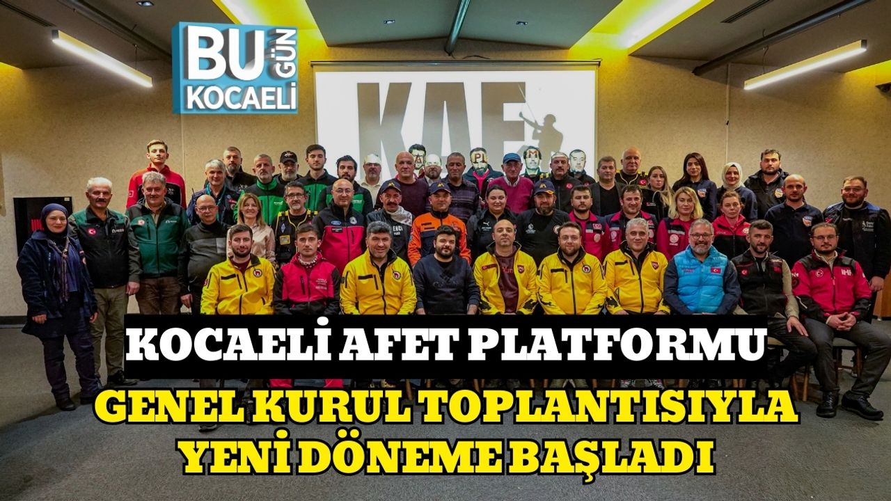 Kocaeli Afet Platformu, Genel Kurul Toplantısıyla Yeni Döneme Başladı