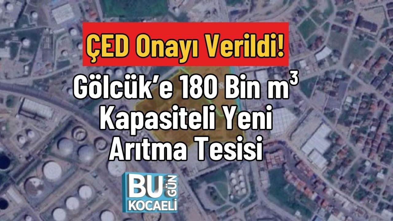 ÇED Onayı Verildi! Gölcük’e 180 Bin m³ Kapasiteli Yeni Arıtma Tesisi