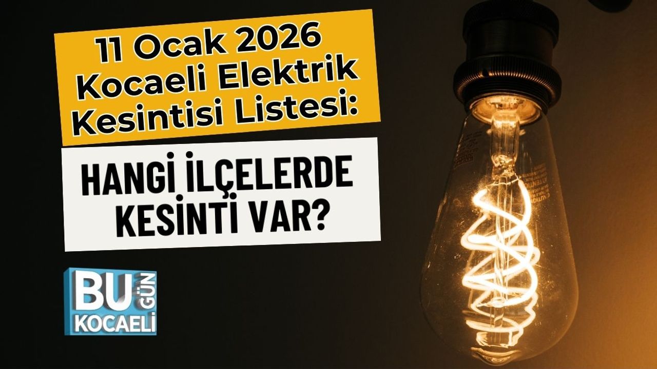 11 Ocak 2026 Kocaeli Elektrik Kesintisi Listesi: Hangi İlçelerde Kesinti Var?