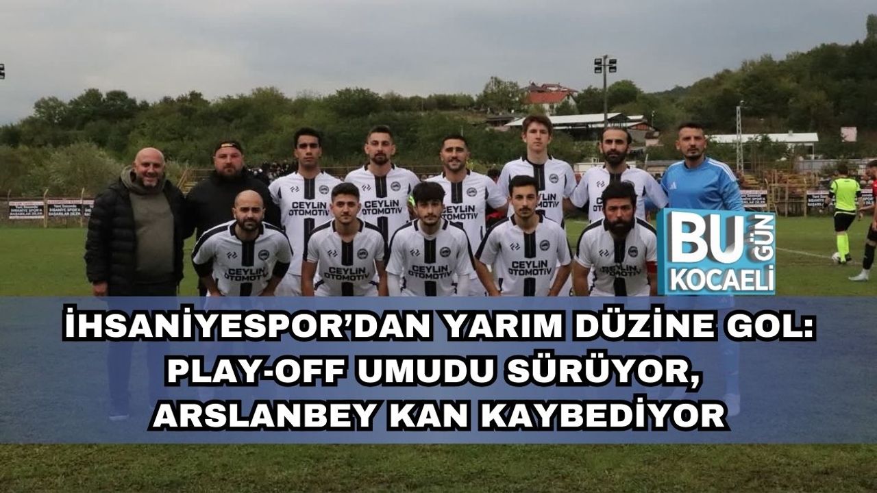 İhsaniyespor’dan Yarım Düzine Gol: Play-Off Umudu Sürüyor, Arslanbey Kan Kaybediyor