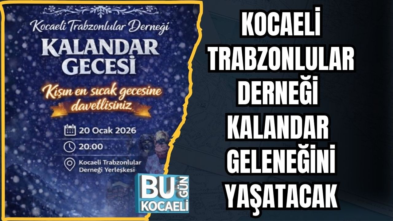 Kocaeli Trabzonlular Derneği Kalandar Geleneğini Yaşatacak