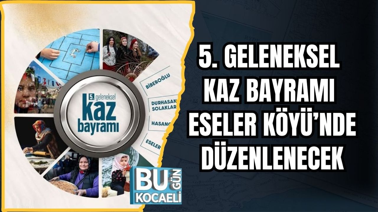 5. Geleneksel Kaz Bayramı Eseler Köyü’nde Düzenlenecek