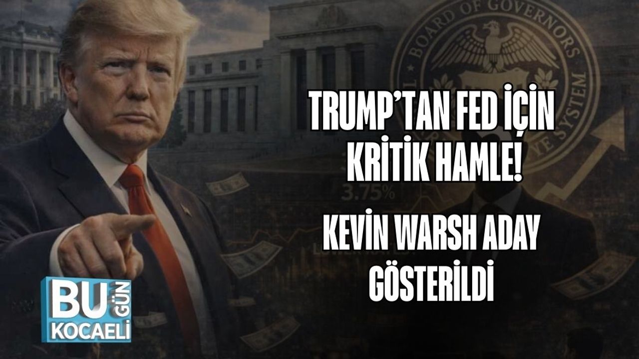 Trump’tan FED İçin Kritik Hamle: Kevin Warsh Aday Gösterildi