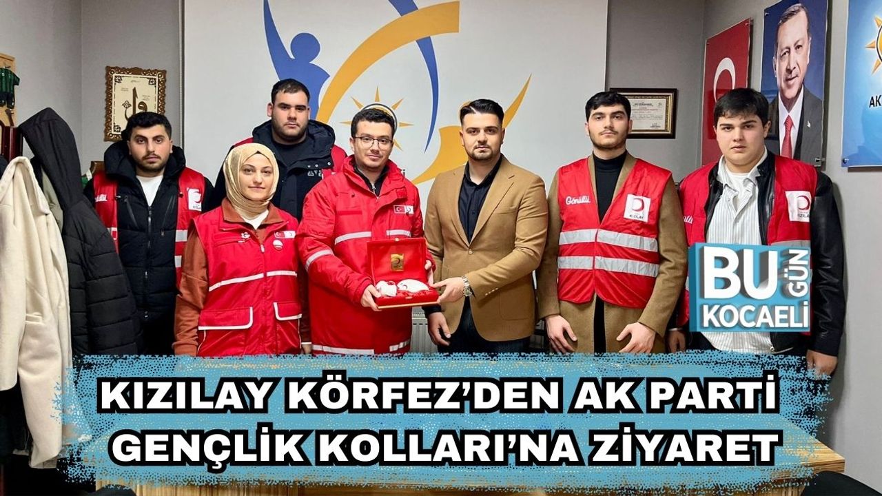 Kızılay Körfez’den Ak Parti Gençlik Kolları’na Ziyaret