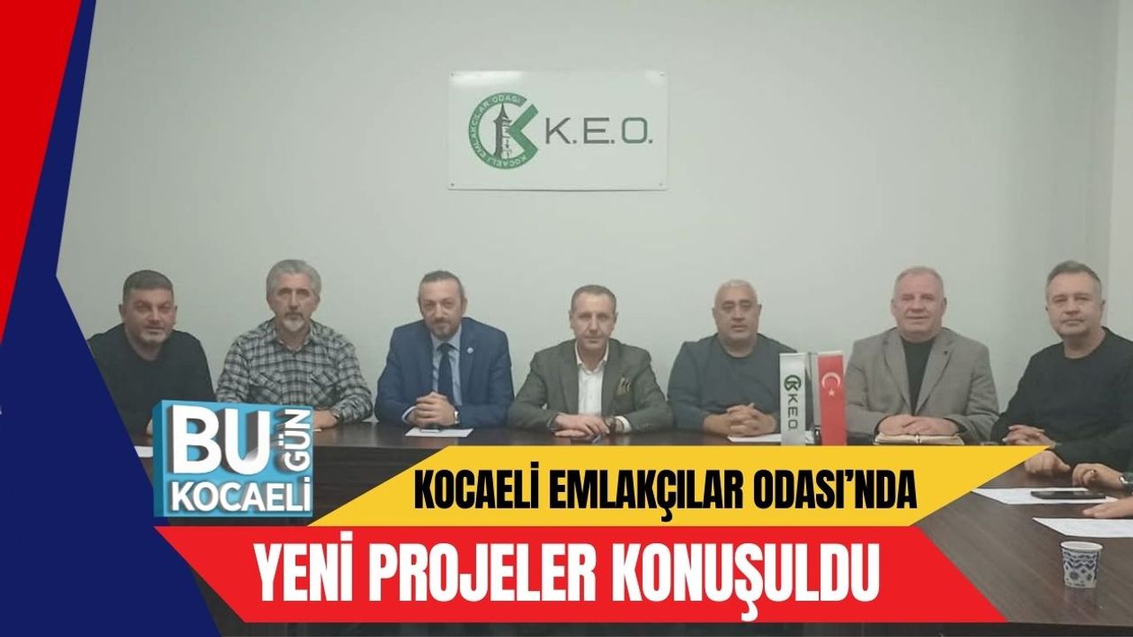 Kocaeli Emlakçılar Odası’nda Yeni Projeler Konuşuldu