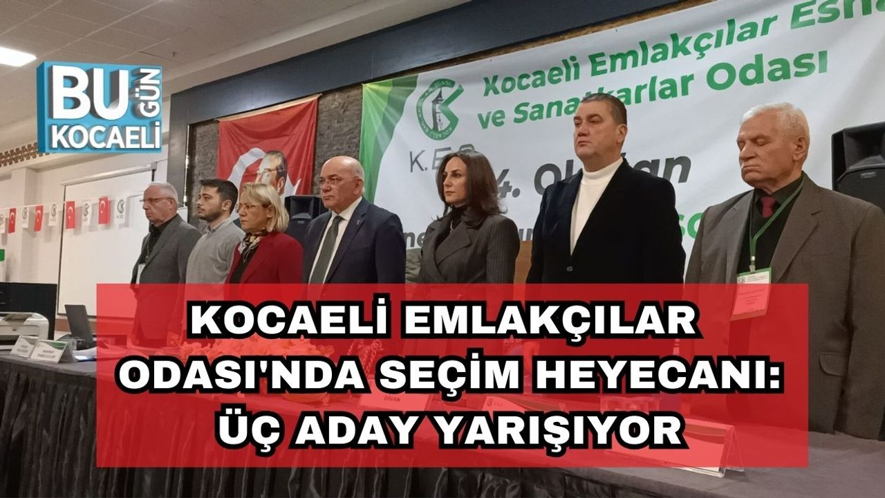 Kocaeli Emlakçılar Odası'nda Seçim Heyecanı: Üç Aday Yarışıyor