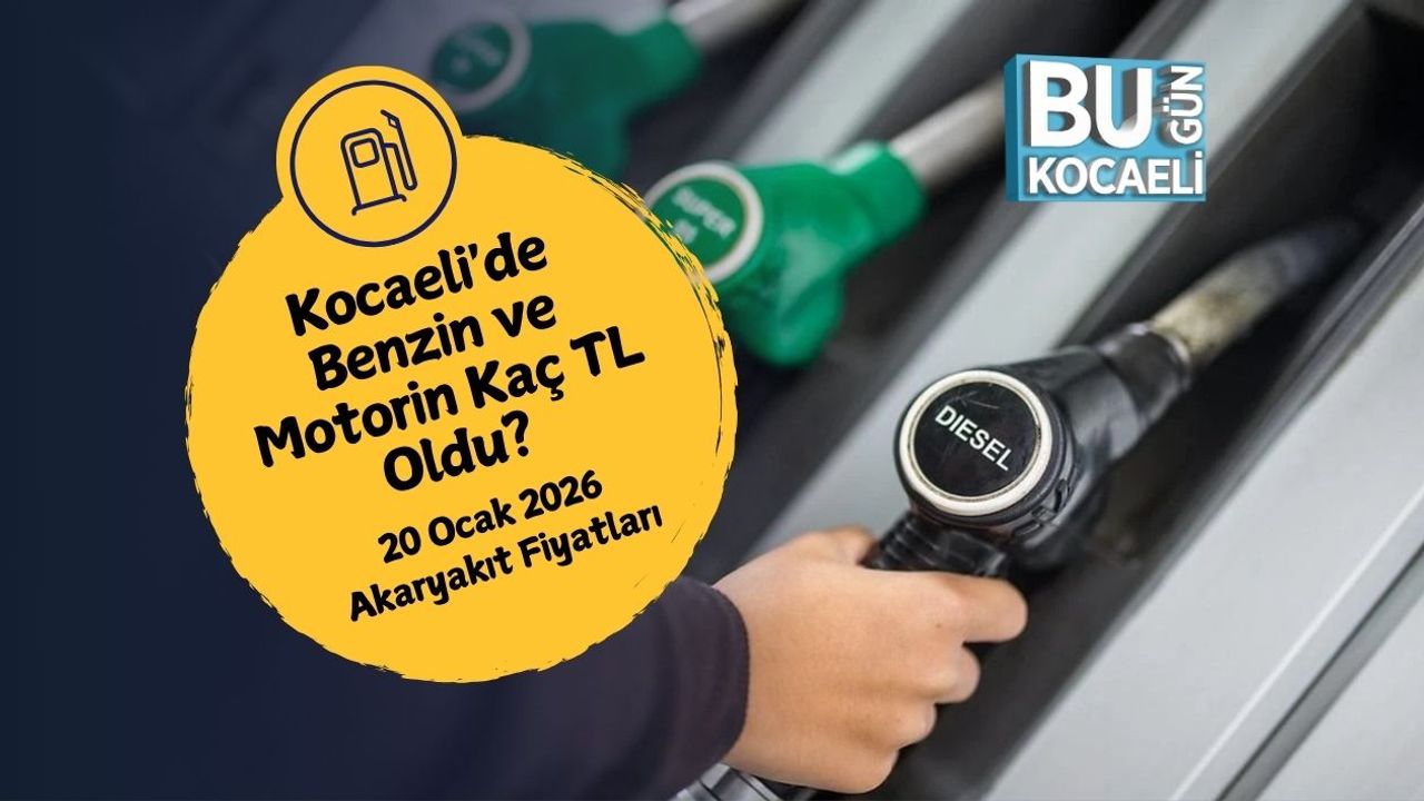 Kocaeli'de Benzin ve Motorin Kaç TL Oldu? 20 Ocak 2026 Akaryakıt Fiyatları