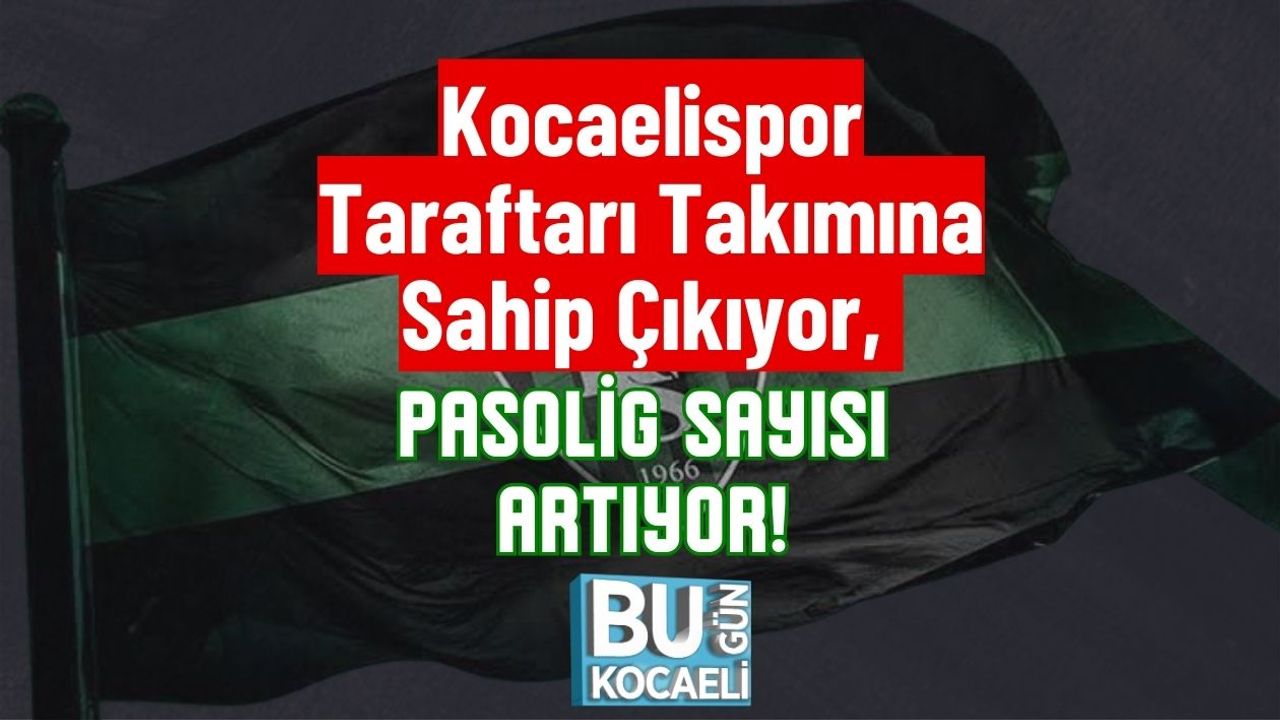 Kocaelispor Taraftarı Takımına Sahip Çıkıyor, Pasolig Sayısı Artıyor!