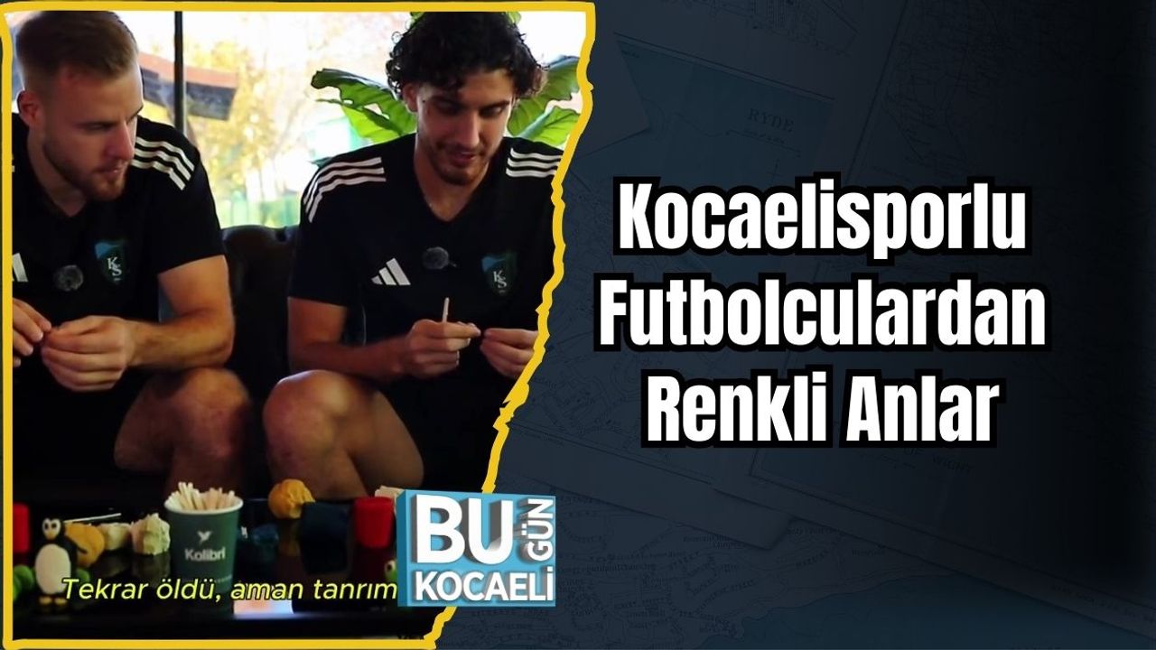 Kocaelisporlu Futbolculardan Renkli Anlar