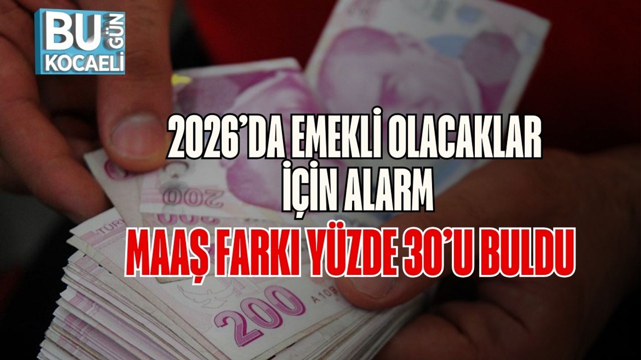 2026’da Emekli Olacaklar İçin Alarm: Maaş Farkı Yüzde 30’u Buldu