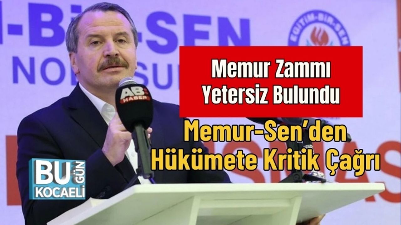 Memur Zammı Yetersiz Bulundu: Memur-Sen’den Hükümete Kritik Çağrı