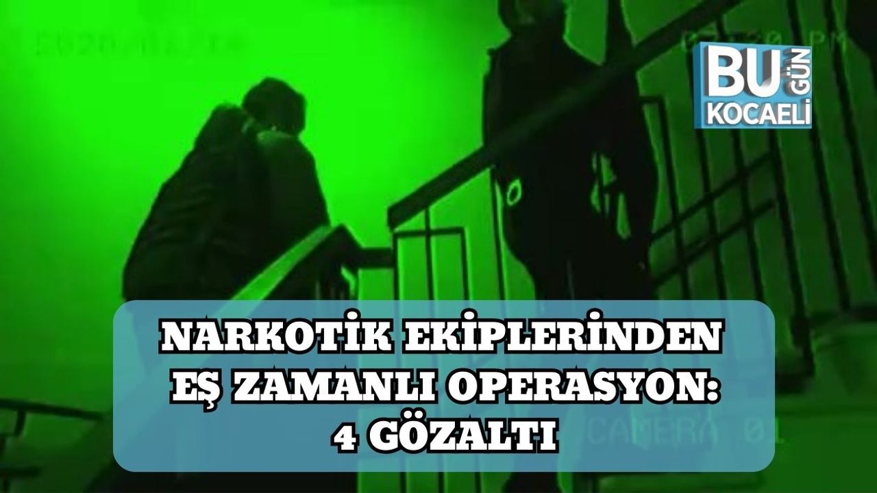 Narkotik Ekiplerinden Eş Zamanlı Operasyon: 4 Gözaltı