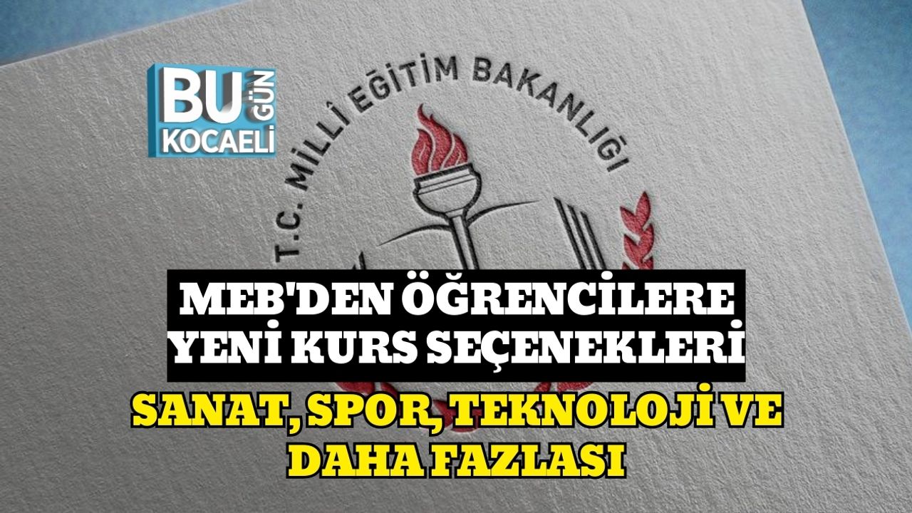 MEB'den Öğrencilere Yeni Kurs Seçenekleri: Sanat, Spor, Teknoloji ve Daha Fazlası