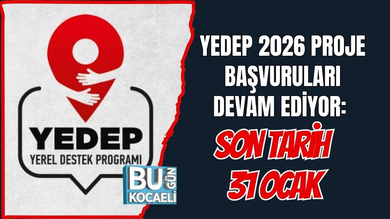 YEDEP 2026 Proje Başvuruları Devam Ediyor: Son Tarih 31 Ocak