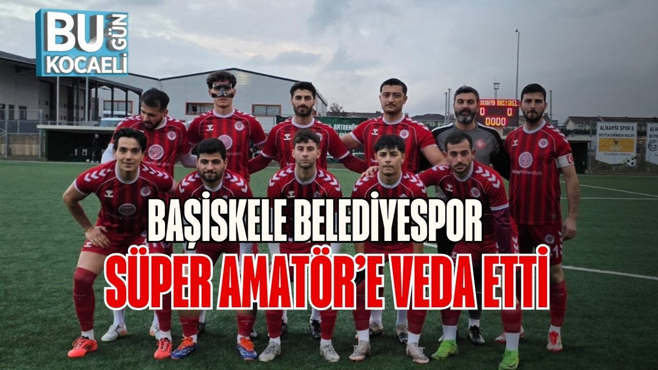 Başiskele Belediyespor Süper Amatör’e Veda Etti