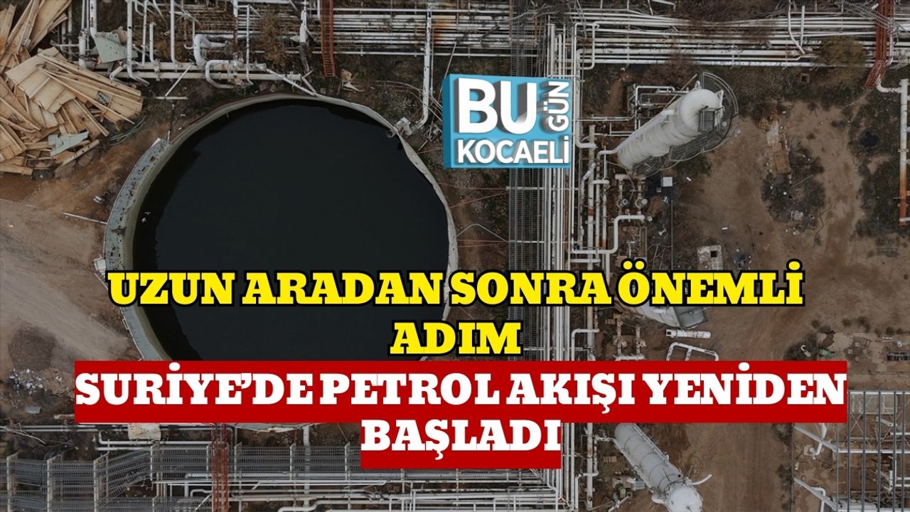 Uzun Aradan Sonra Önemli Adım: Suriye’de Petrol Akışı Yeniden Başladı