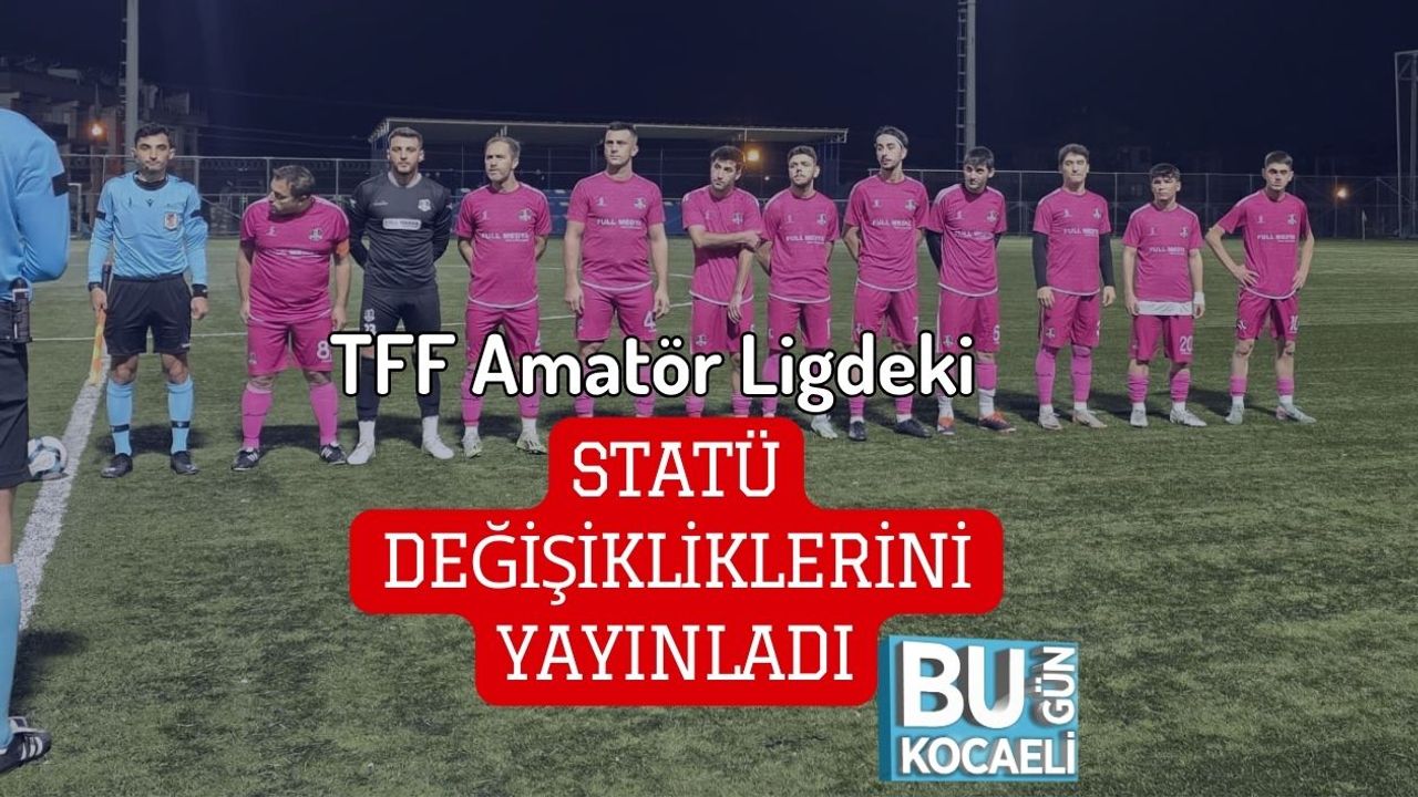 TFF Amatör Ligdeki Statü Değişikliklerini Yayınladı