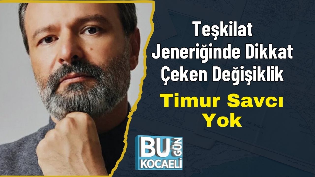 Teşkilat Jeneriğinde Dikkat Çeken Değişiklik: Timur Savcı Yok