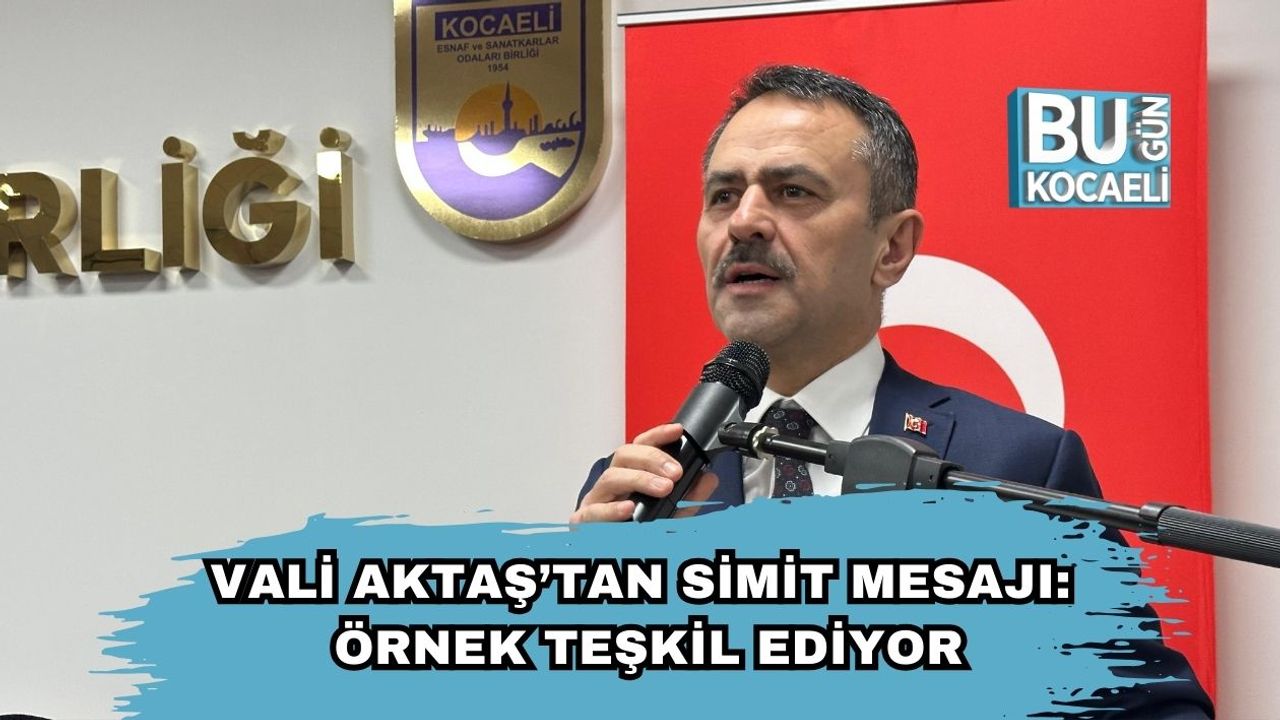 Vali Aktaş’tan Simit Mesajı: Örnek Teşkil Ediyor