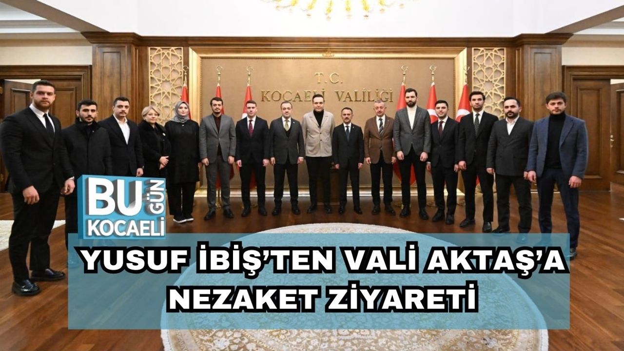 Yusuf İbiş’ten Vali Aktaş’a Nezaket Ziyareti