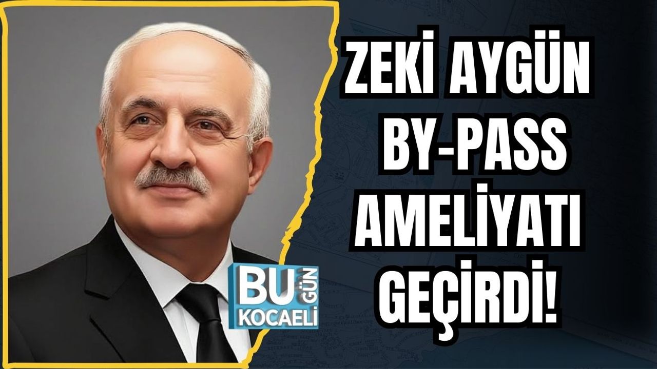 Zeki Aygün By-Pass Ameliyatı Geçirdi!