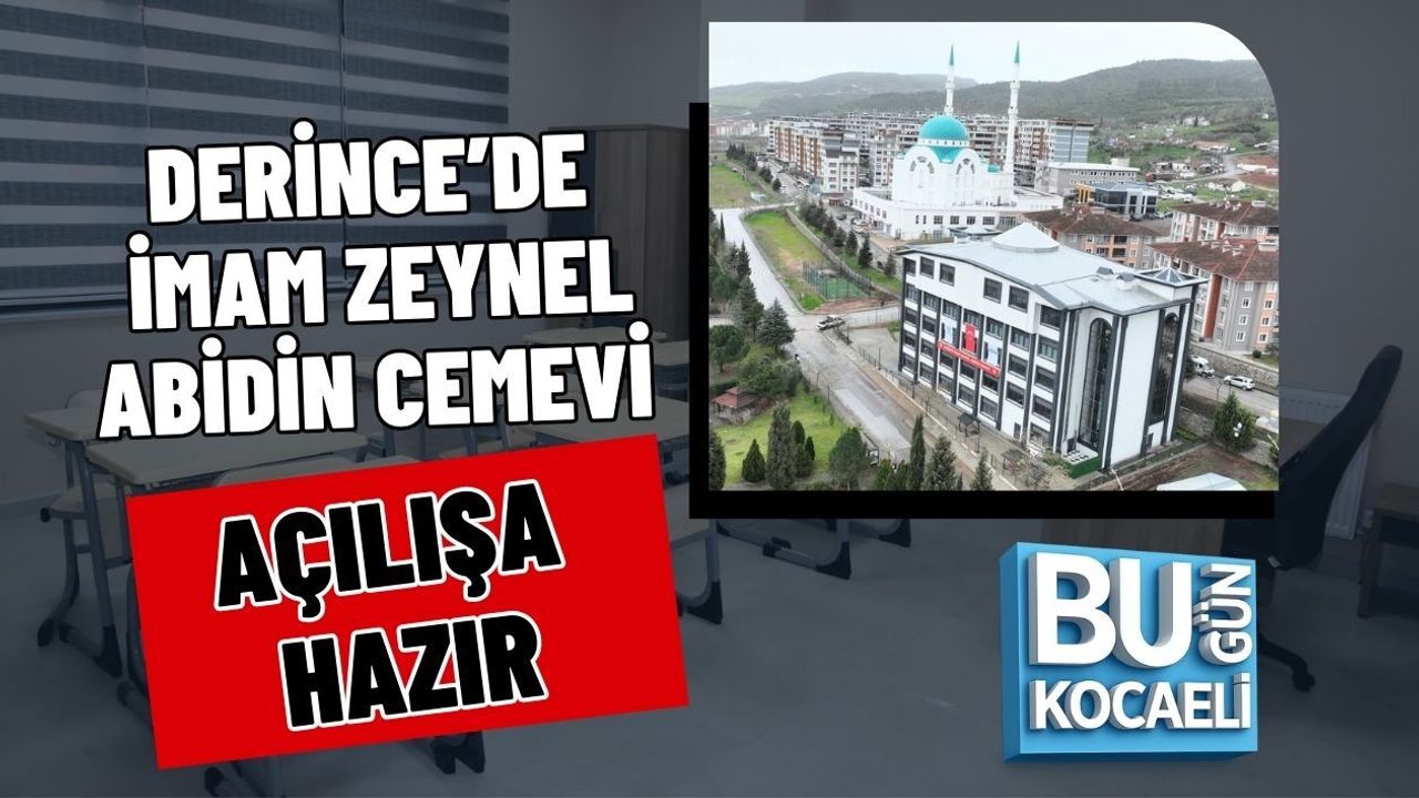 DERİNCE’DE İMAM ZEYNEL ABİDİN CEMEVİ AÇILIŞA HAZIR