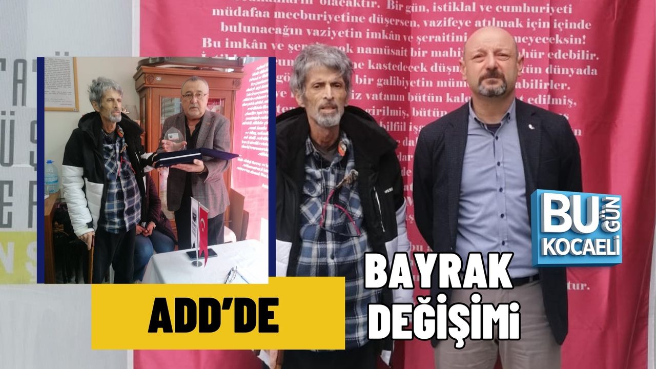 ADD’DE BAYRAK DEĞİŞİMİ