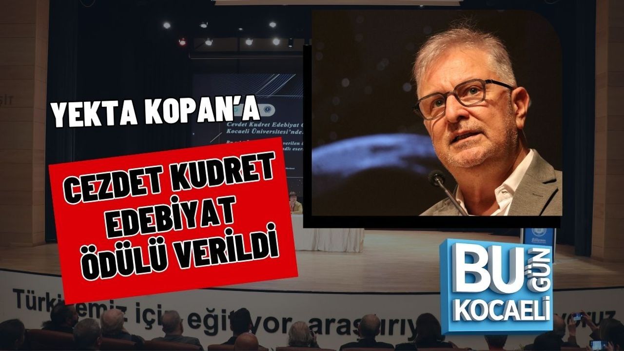 YEKTA KOPAN’A CEZDET KUDRET EDEBİYAT ÖDÜLÜ VERİLDİ