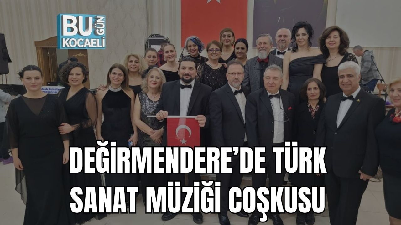 Değirmendere’de Türk Sanat Müziği Coşkusu