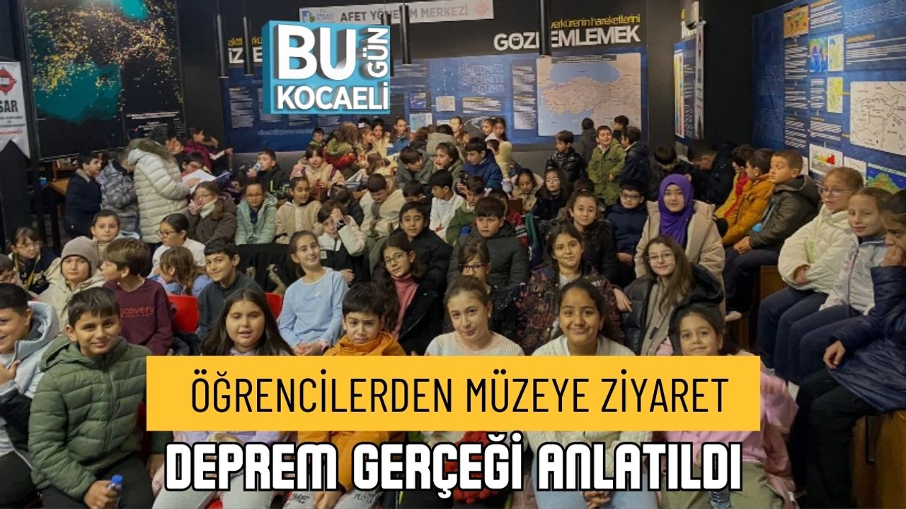 ÖĞRENCİLERDEN MÜZEYE ZİYARET: DEPREM GERÇEĞİ ANLATILDI