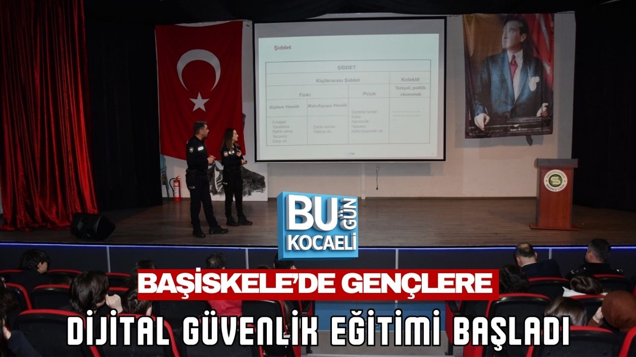 BAŞİSKELE’DE GENÇLERE DİJİTAL GÜVENLİK EĞİTİMİ BAŞLADI