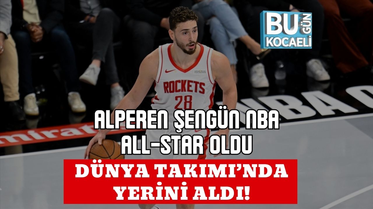 ALPEREN ŞENGÜN NBA ALL-STAR OLDU: DÜNYA TAKIMI’NDA YERİNİ ALDI!