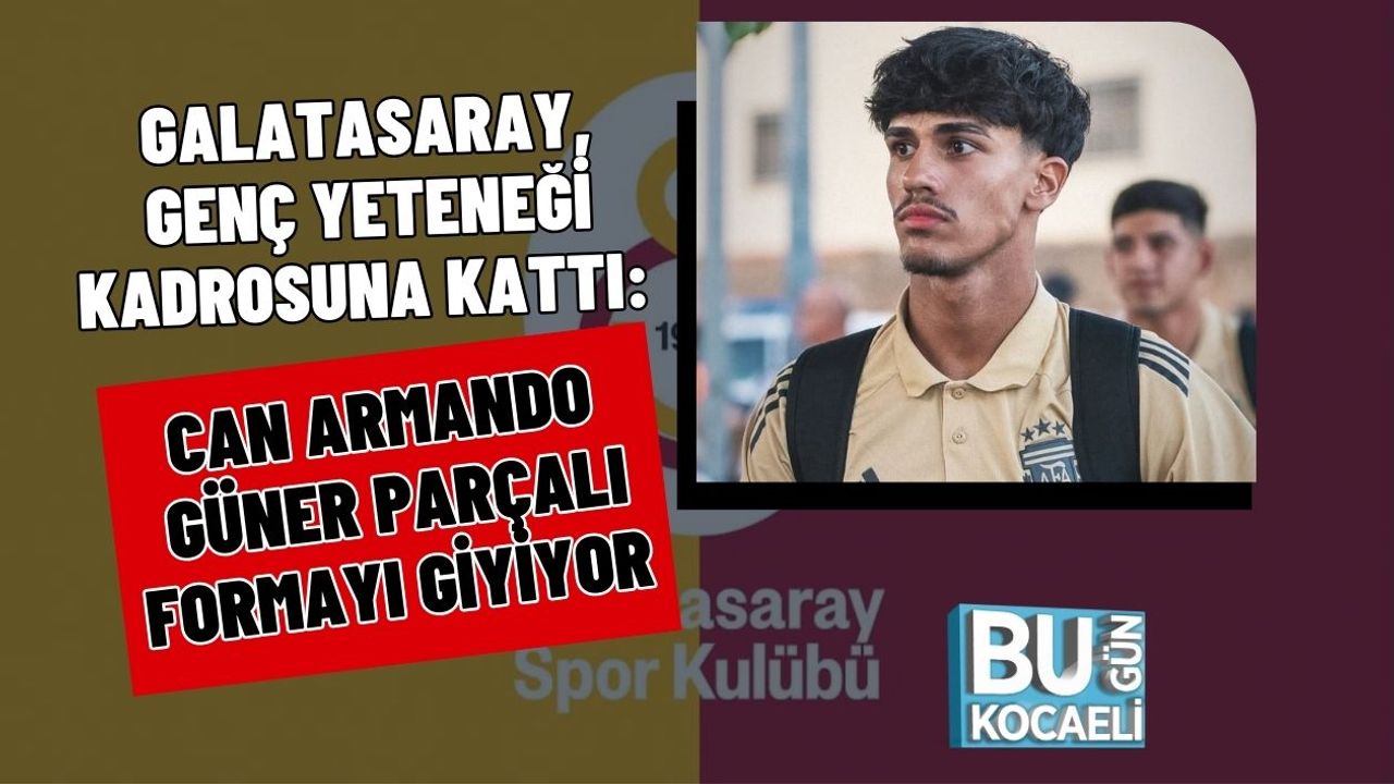 GALATASARAY, GENÇ YETENEĞİ KADROSUNA KATTI: CAN ARMANDO GÜNER PARÇALI FORMAYI GİYİYOR