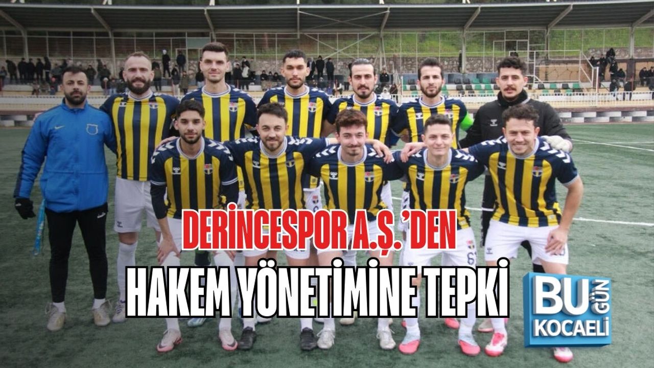 DERİNCESPOR A.Ş.’DEN HAKEM YÖNETİMİNE TEPKİ