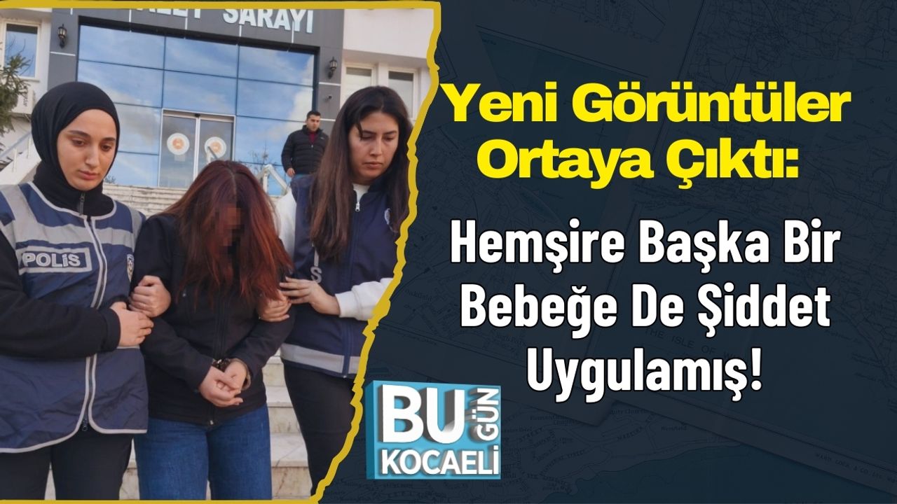 Yeni Görüntüler Ortaya Çıktı: Hemşire Başka Bir Bebeğe De Şiddet Uygulamış!