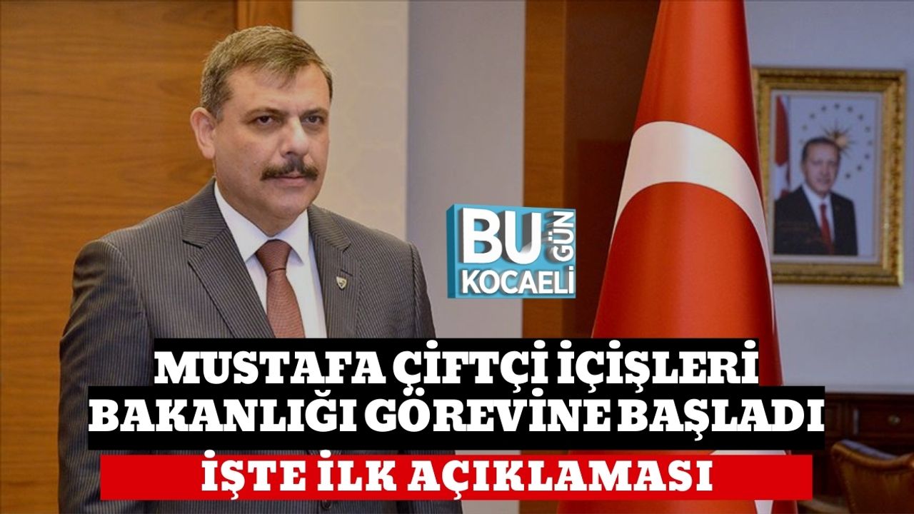 MUSTAFA ÇİFTÇİ İÇİŞLERİ BAKANLIĞI GÖREVİNE BAŞLADI: İŞTE İLK AÇIKLAMASI