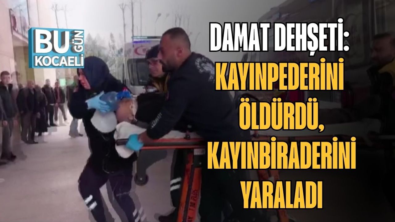 Damat Dehşeti: Kayınpederini Öldürdü, Kayınbiraderini Yaraladı