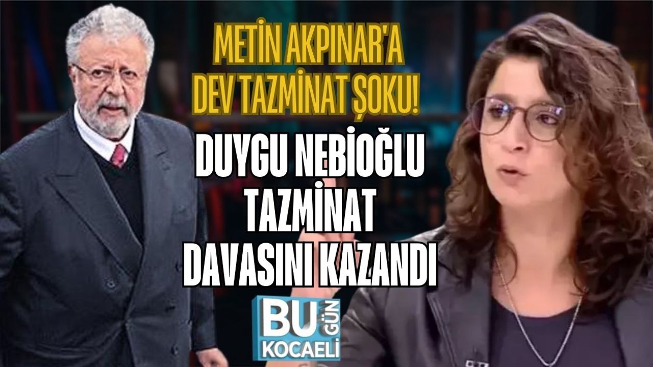 METİN AKPINAR'A DEV TAZMİNAT ŞOKU! DUYGU NEBİOĞLU TAZMİNAT DAVASINI KAZANDI