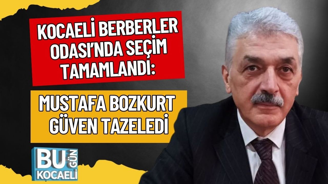 KOCAELİ BERBERLER ODASI’NDA SEÇİM TAMAMLANDI: MUSTAFA BOZKURT GÜVEN TAZELEDİ