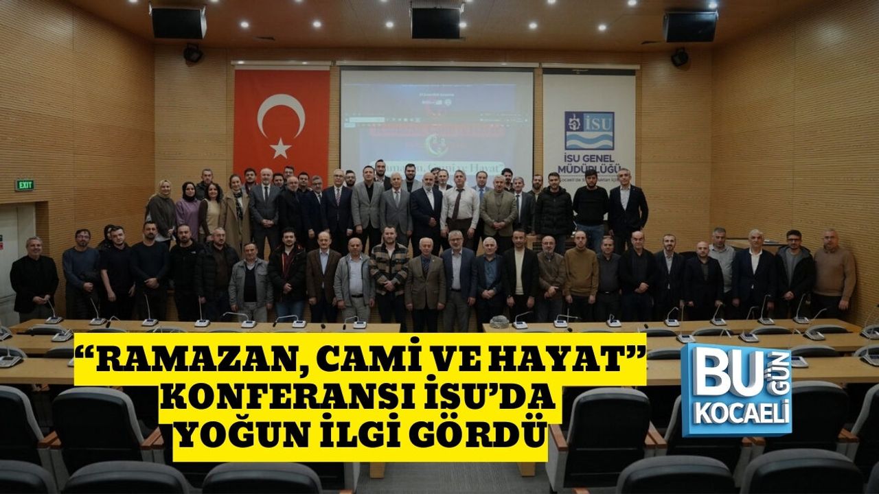 “RAMAZAN, CAMİ VE HAYAT” KONFERANSI İSU’DA YOĞUN İLGİ GÖRDÜ