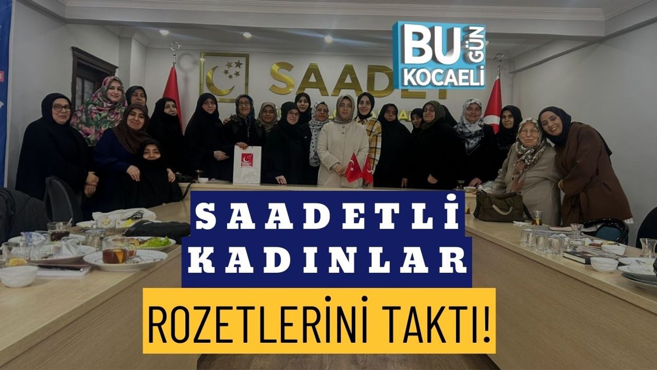 SAADETLİ KADINLAR ROZETLERİNİ TAKTI!