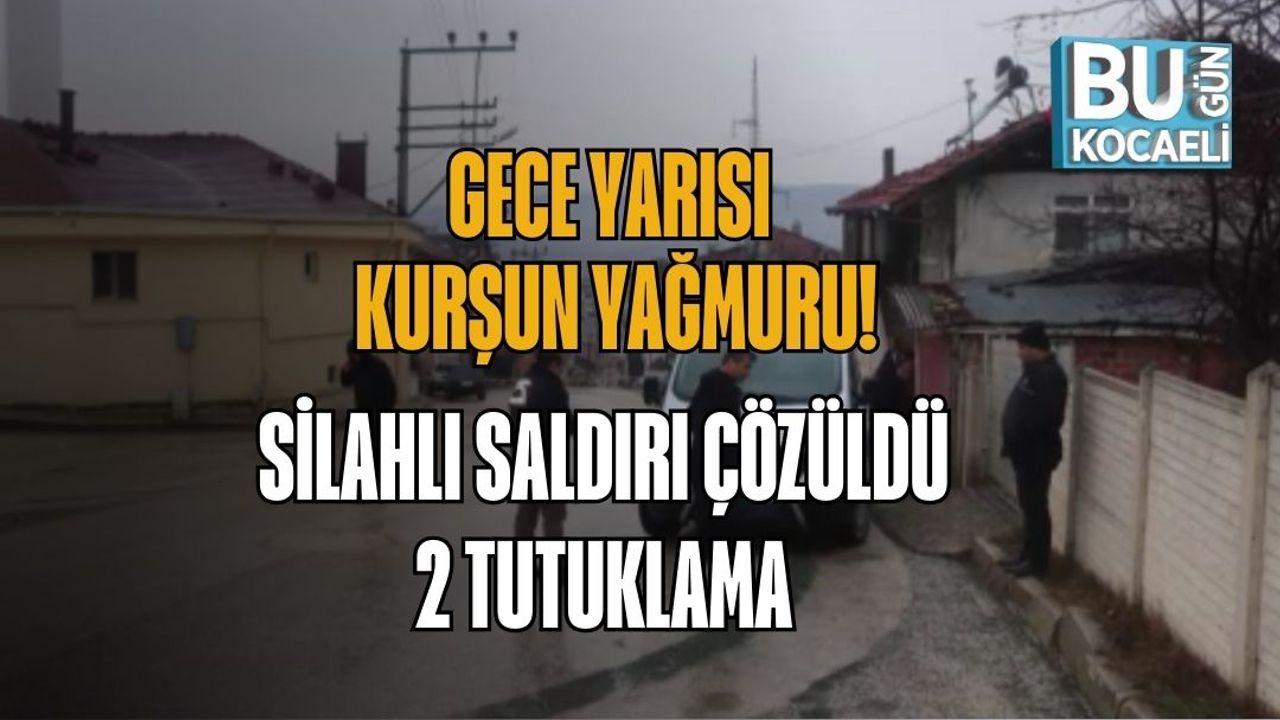 Gece Yarısı Kurşun Yağmuru: Silahlı Saldırı Çözüldü, 2 Tutuklama