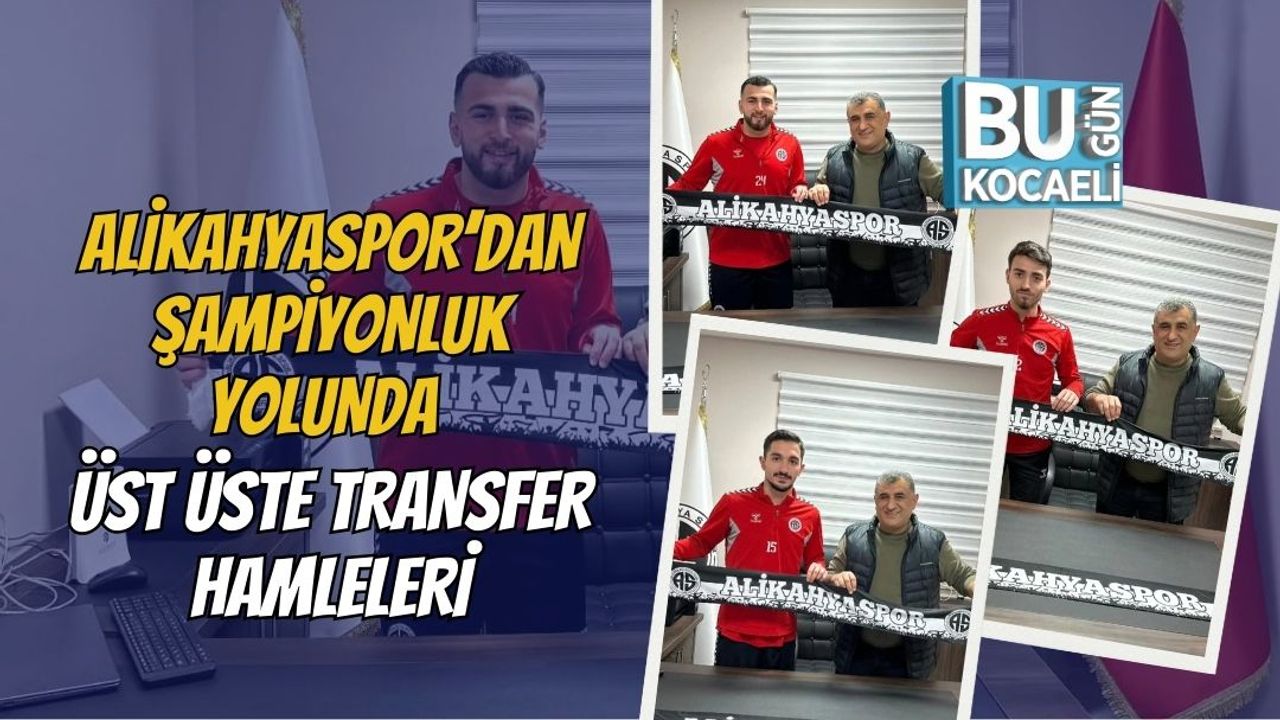 ALİKAHYASPOR’DAN ŞAMPİYONLUK YOLUNDA ÜST ÜSTE TRANSFER HAMLELERİ