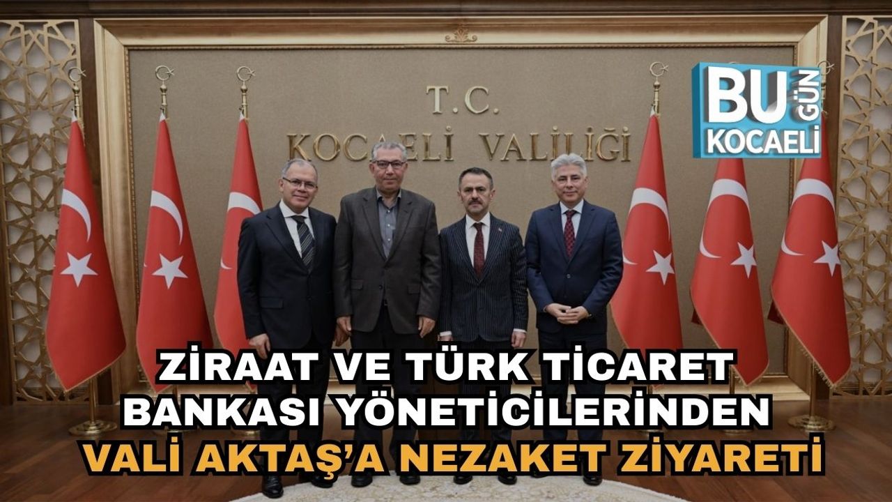 Ziraat ve Türk Ticaret Bankası Yöneticilerinden Vali Aktaş’a Nezaket Ziyareti
