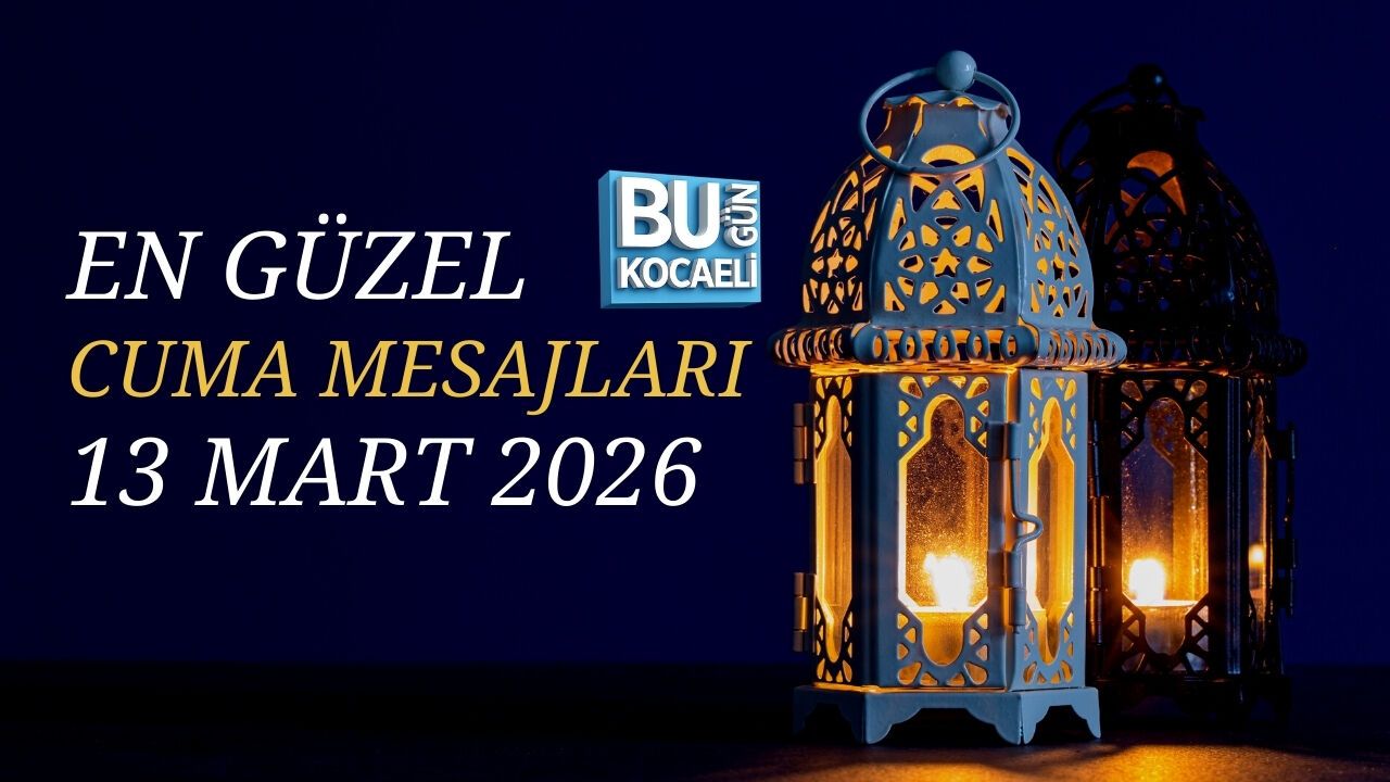 EN GÜZEL CUMA MESAJLARI 13 MART 2026 | RESİMLİ, KISA, ANLAMLI VE DUALI HAYIRLI CUMALAR MESAJLARI