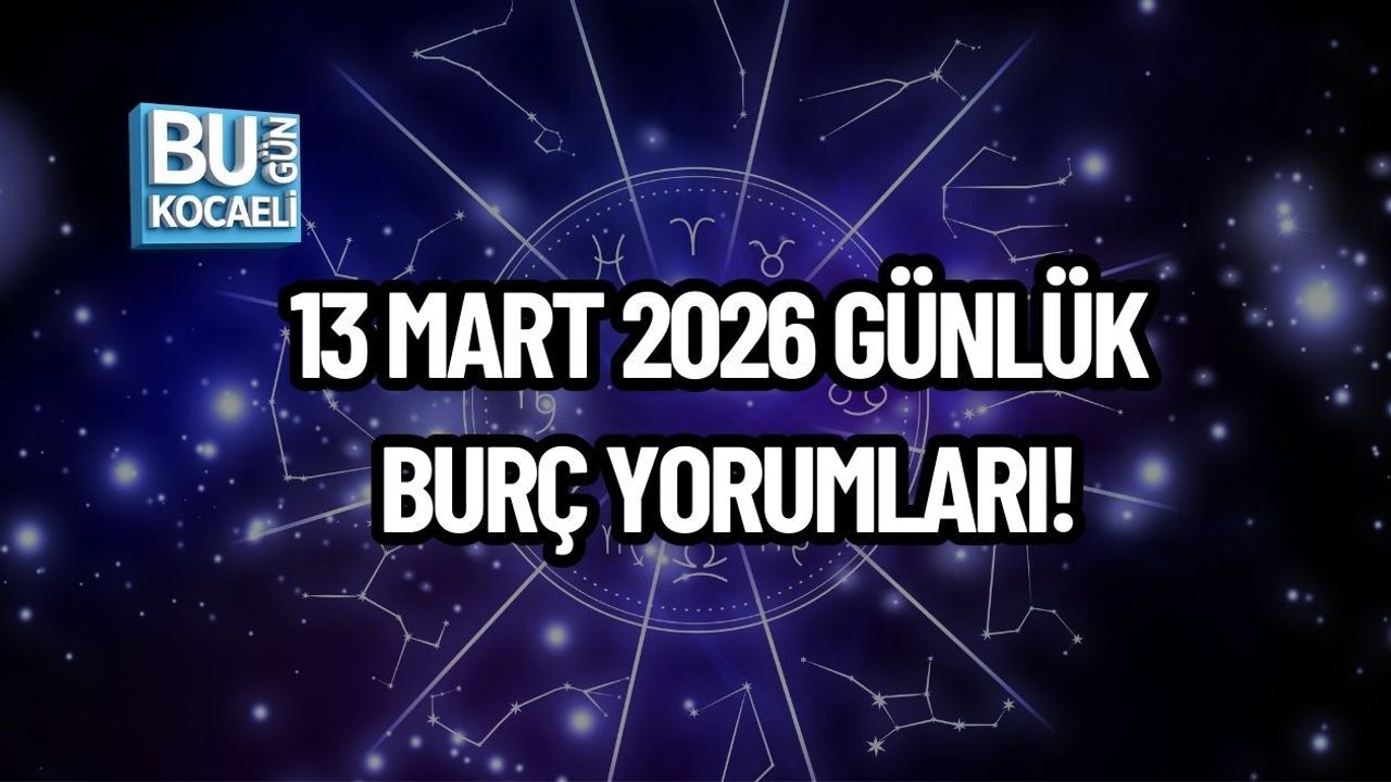 13 MART GÜNLÜK BURÇ YORUMLARI: BURÇLARI NASIL BİR GÜN BEKLİYOR?