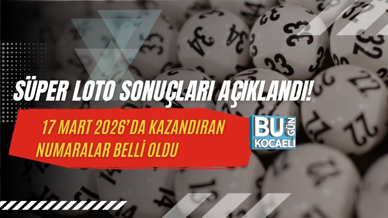 SÜPER LOTO SONUÇLARI AÇIKLANDI! 17 MART 2026’DA KAZANDIRAN NUMARALAR BELLİ OLDU