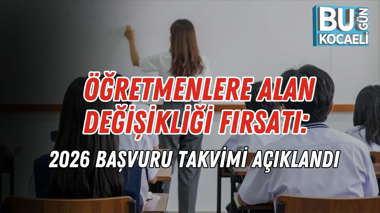 ÖĞRETMENLERE ALAN DEĞİŞİKLİĞİ FIRSATI: 2026 BAŞVURU TAKVİMİ AÇIKLANDI