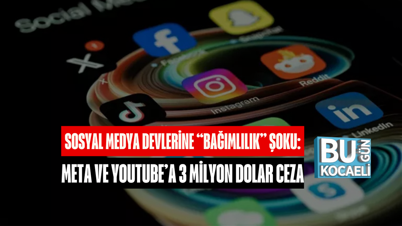 SOSYAL MEDYA DEVLERİNE “BAĞIMLILIK” ŞOKU: META VE YOUTUBE’A 3 MİLYON DOLAR CEZA