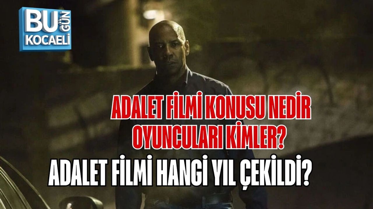 ADALET FİLMİ KONUSU NEDİR, OYUNCULARI KİMLER? ADALET FİLMİ HANGİ YIL ÇEKİLDİ?